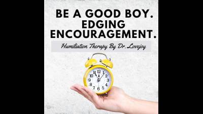 Be A Good Boy Edge Encouragement By Dr. Lovejoy