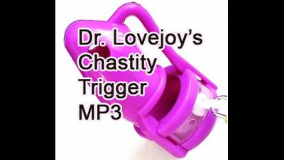 Dr. Lovejoy's Chastity Trigger Therapy-Fantasy