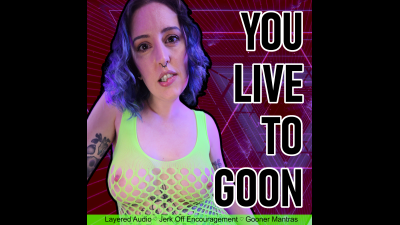 You Live To Goon Audio Mesmerizing ASMR Gooner Mantras With Layered Audio By Miss Faith Rae With Jerk Off Encouragement Mp3