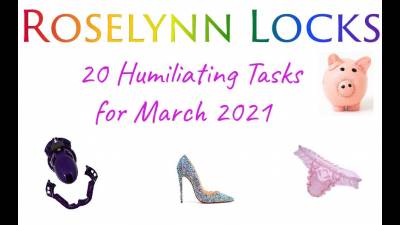 Goddess Roselynn's 20 Humiliating Tasks For March 2021