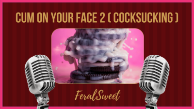 Cum On Your Face 2 (Cocksucking)