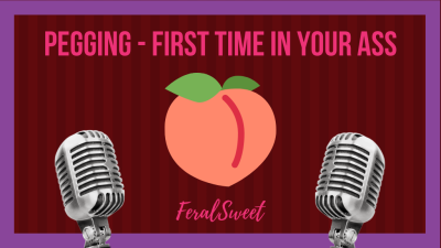 Pegging- First Time In Your Ass