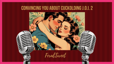 Convincing You About Cuckolding J.O.I. 2