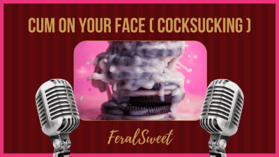 Cum On Your Face (Cocksucking)