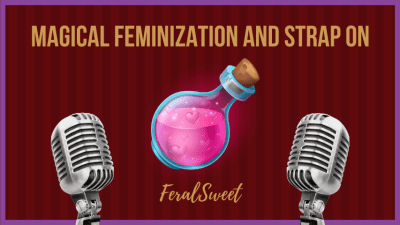 Magical Feminization And Strap On