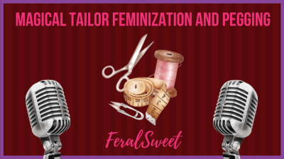 Magical Tailor Feminization And Pegging