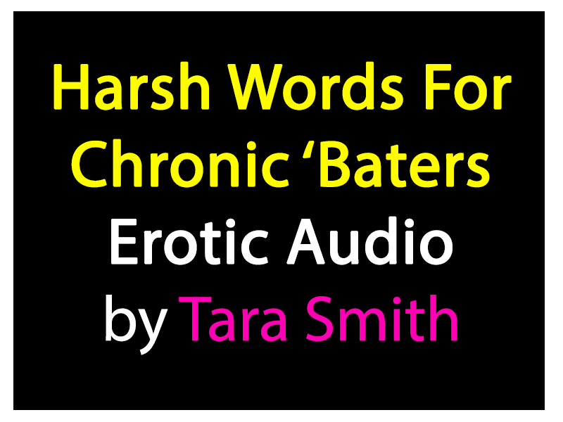 Harsh Words & Reality Check For Chronic Masturbators Erotic Audio