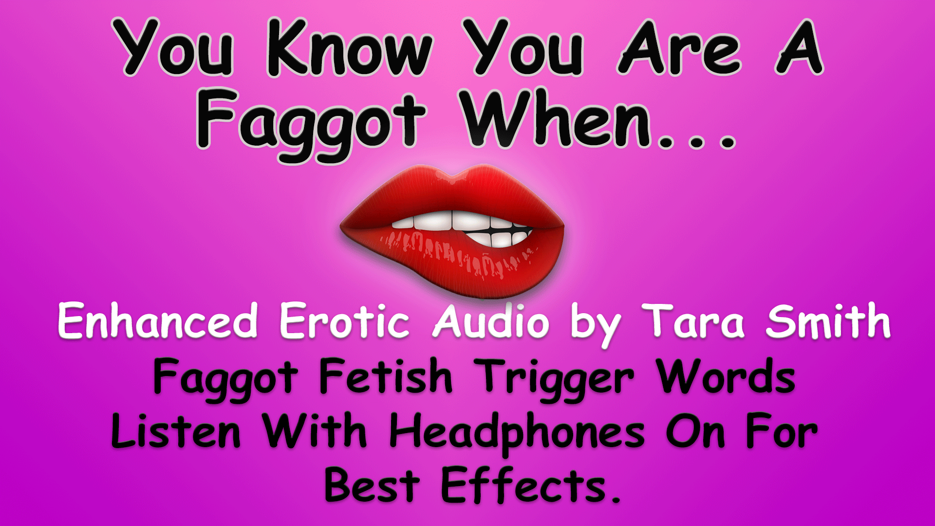 You Know You Are A Faggot When... Enhanced Erotic Audio