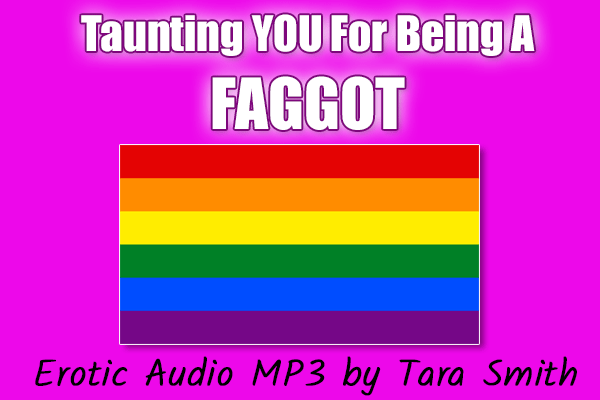 Taunting You For Being Gay Erotic Audio By Tara Smith
