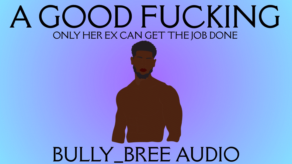 A Good Fucking (Custom) Audio