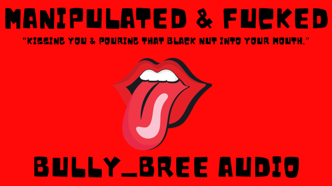 Manipulated & Fucked Audio