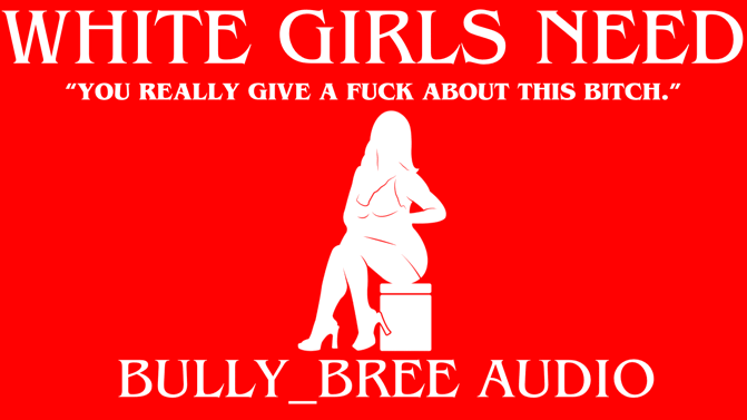 White Girls Need Audio