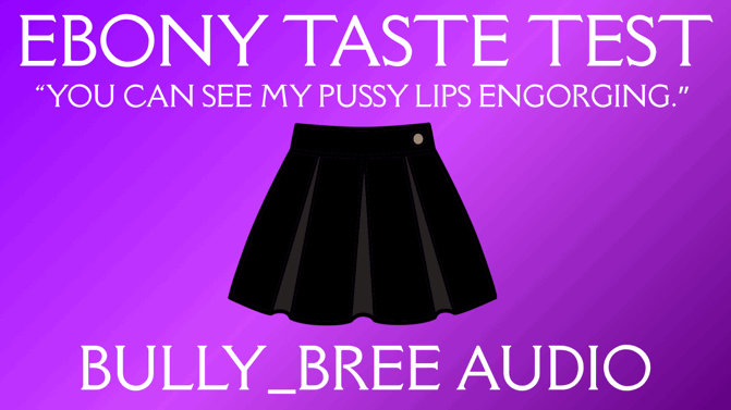 Ebony Taste Test Audio