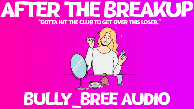 After The Breakup Audio