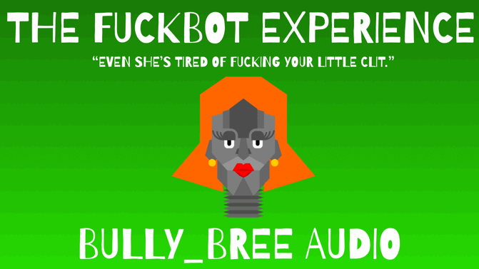The Fuckbot Experience Audio