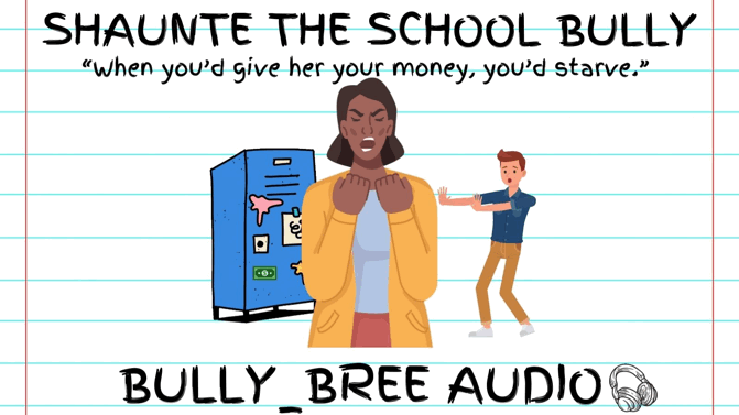 Shaunte The School Bully Audio