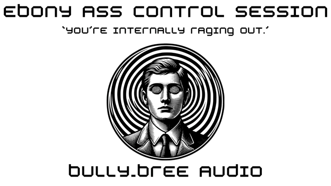 Ebony Ass Control Session (Custom) Audio