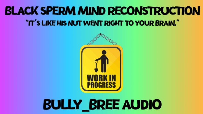 Black Sperm Mind Reconstruction Audio