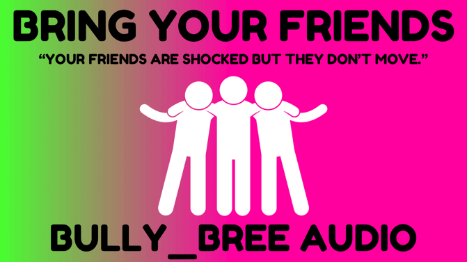 Bring Your Friends Audio