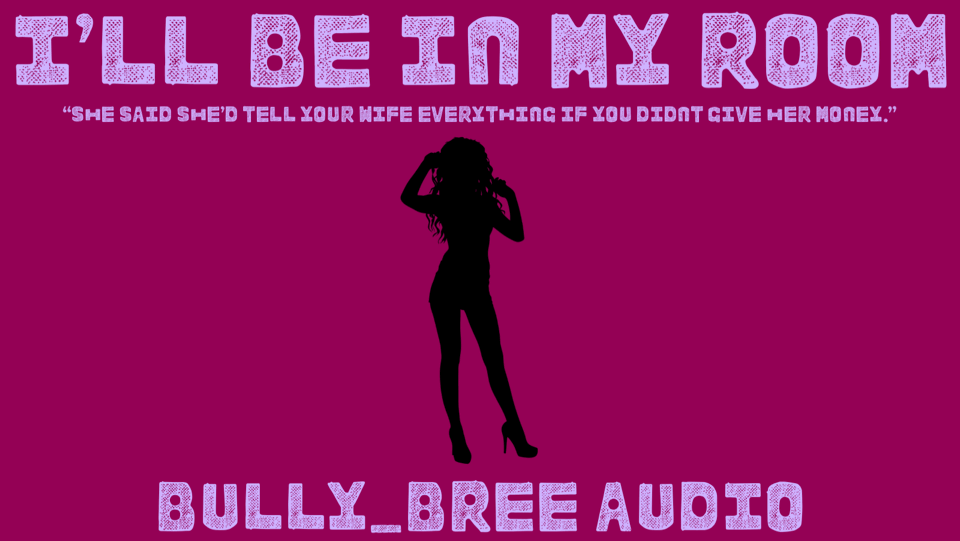 I'll Be In My Room Audio
