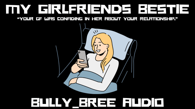 My Girlfriends Bestie Audio