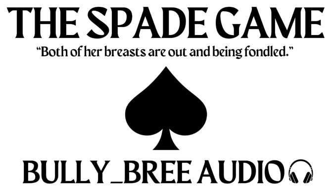 The Spade Game Audio
