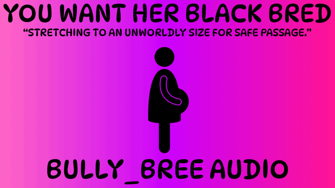 You Want Her Black Bred Audio