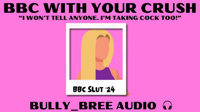 BBC Fuckin With Your Crush Audio