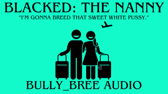 Blacked: The Nanny Audio