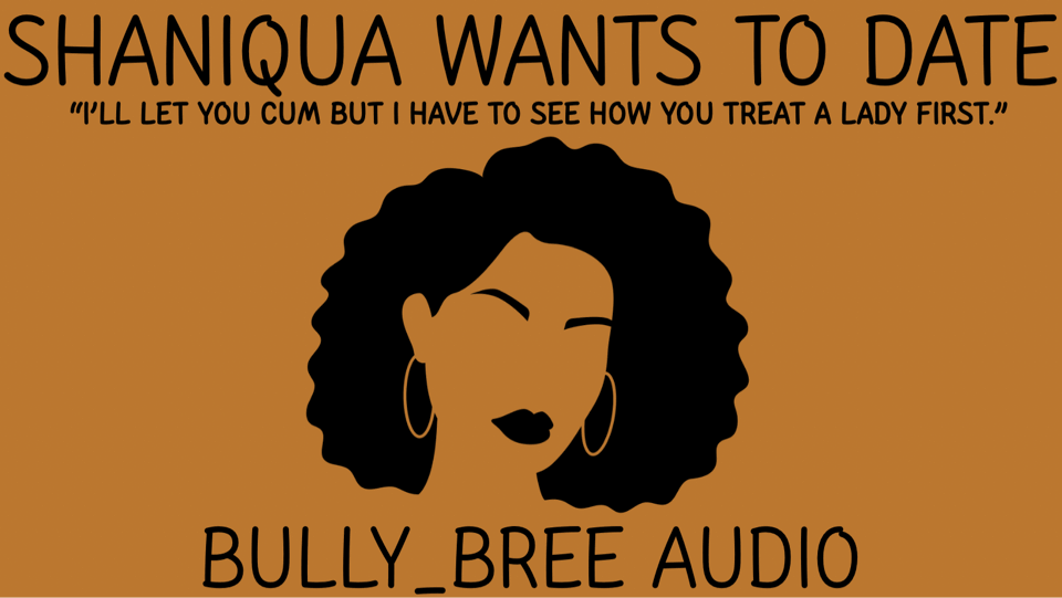 Shaniqua Wants To Date (Custom) Audio
