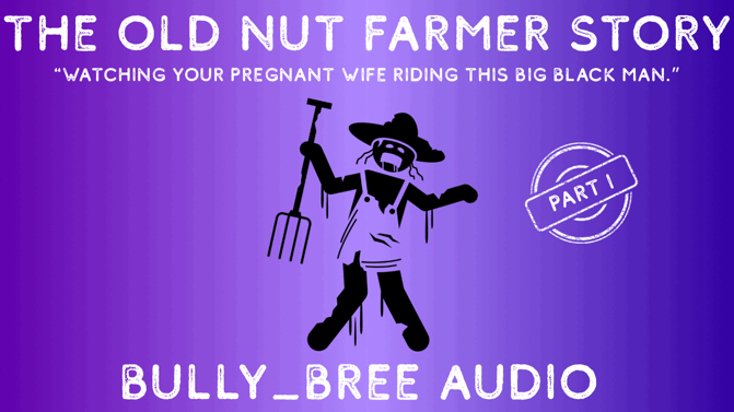 The Old Nut Farmer Story (Part I) Audio