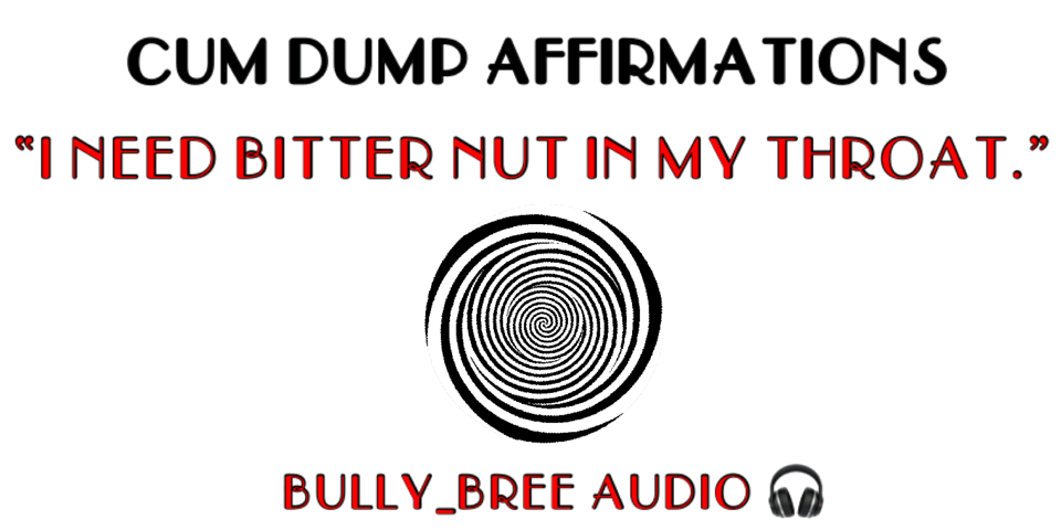 Cum Dump Affirmations