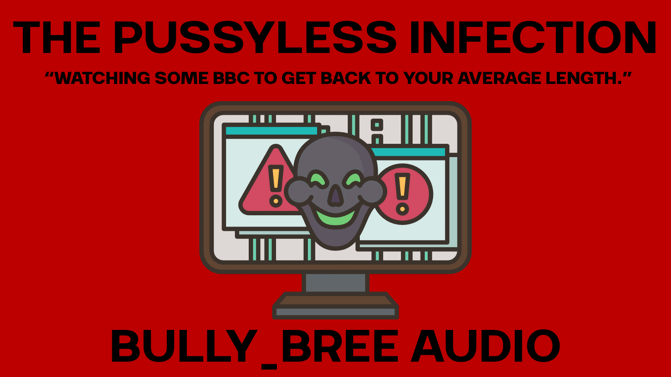 The Pussyless Infection Audio