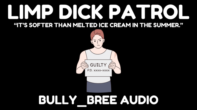 Limp Dick Patrol Audio