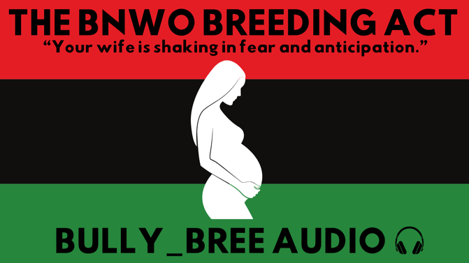 The Bnwo Breeding Act Audio