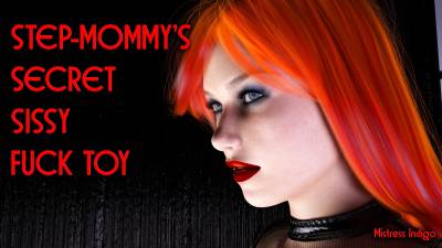 Step-Mommy's Secret Sissy Fuck Toy