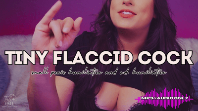 Tiny Flaccid Cock Small Penis Humiliation And E.D. Humiliation Mp3