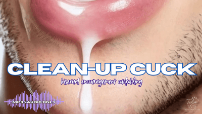 Clean-Up Cuck Bisexual Encouragement Cuckolding