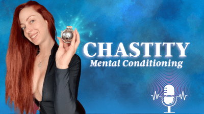 Chastity Mental Conditioning Mind Fuck