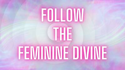 Follow The Feminine Divine (Mp3)