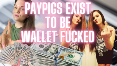 Paypigs Exist To Be Wallet Fucked (Mp3)