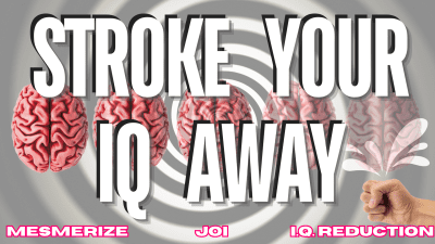 Iq Reduction JOI Stroke Your Iq Away (Mp3)
