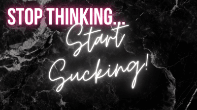 Stop Thinking Start Sucking (Mp3)
