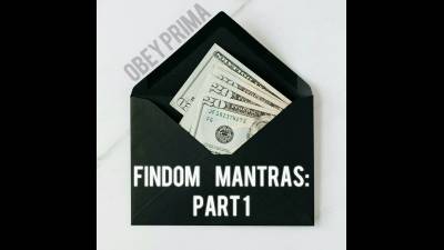 Findom Mantras: Part 1