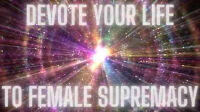 Devote Your Life To Female Supremacy (Mp3)