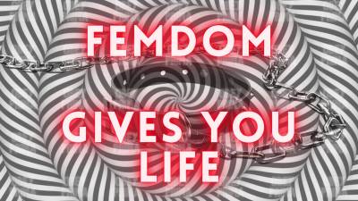 Femdom Gives You Life (Mp3)