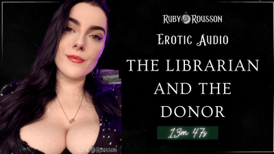 The Librarian And The Donor Unscripted Erotica