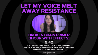 Let My Voice Melt Away Resistance Broken Brain Primer 1 Hour Version [Effects]