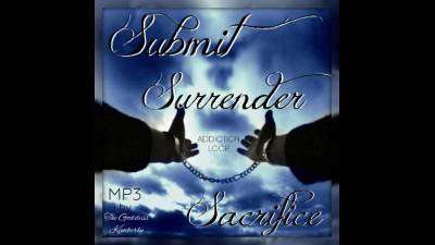 Submit Surrender Sacrifice