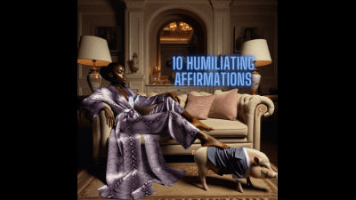 10 Humiliating Affirmation